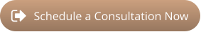 Schedule a Consultation Now