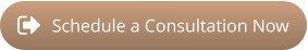 Schedule a Consultation Now