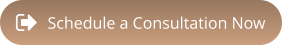Schedule a Consultation Now